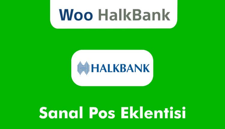 Woocommerce Halkbank Sanal Pos