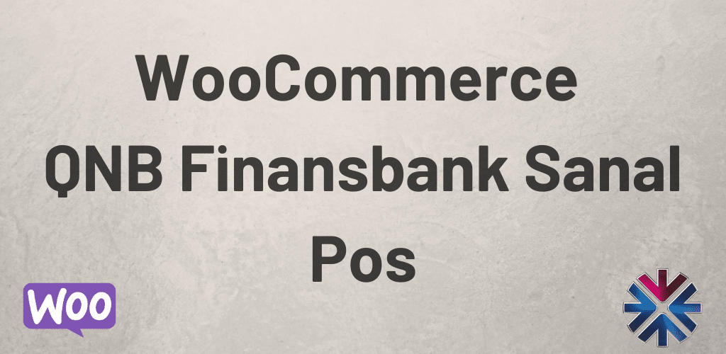WooCommerce QNB Finansbank Sanal Pos