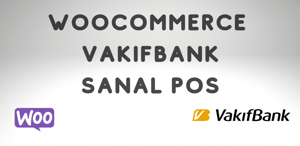 WooCommerce Vakıfbank Sanal Pos